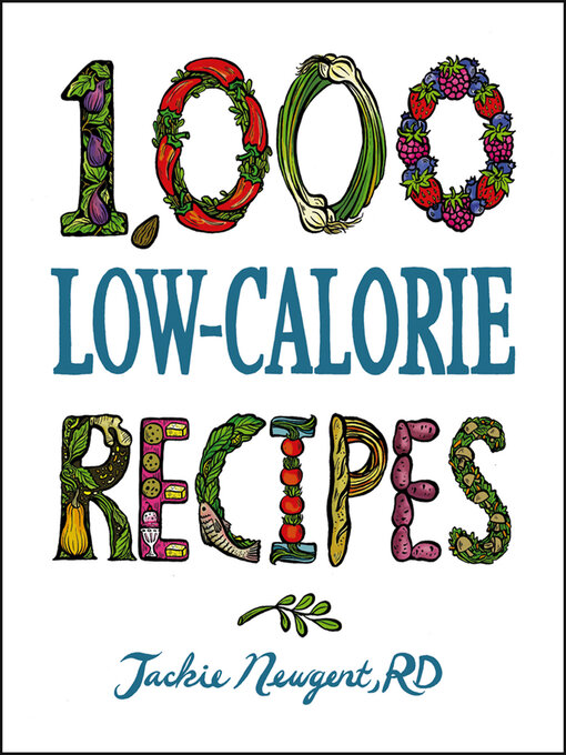 Title details for 1,000 Low-Calorie Recipes by Jackie Newgent - Available